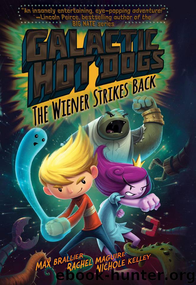 Galactic Hot Dogs 2: The Wiener Strikes Back by Max Brallier