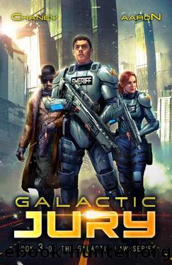 Galactic Jury: A Military Scifi Thriller (The Galactic Law Series Book 3) by J.N. Chaney & James S. Aaron
