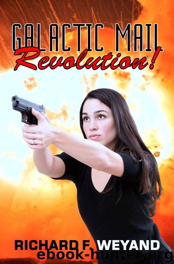 Galactic Mail_Revolution! by Richard F. Weyand