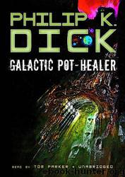 Galactic Pot-Healer by Dick Philip K