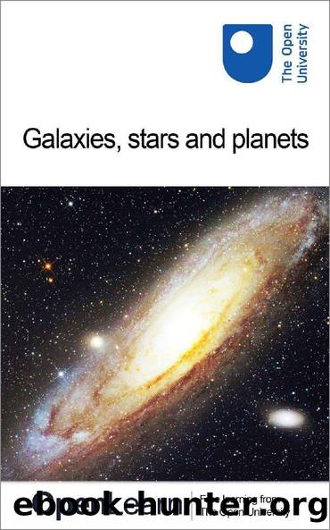 Galaxies, stars and planets by The Open University