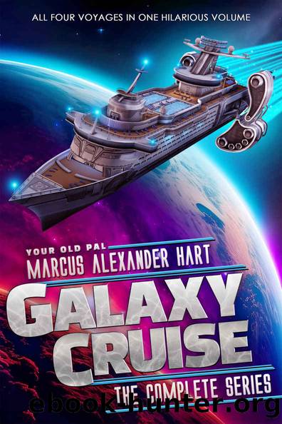 Galaxy Cruise: The Complete Series: Over 1,000 pages of humorous sci-fi adventure! by Marcus Alexander Hart