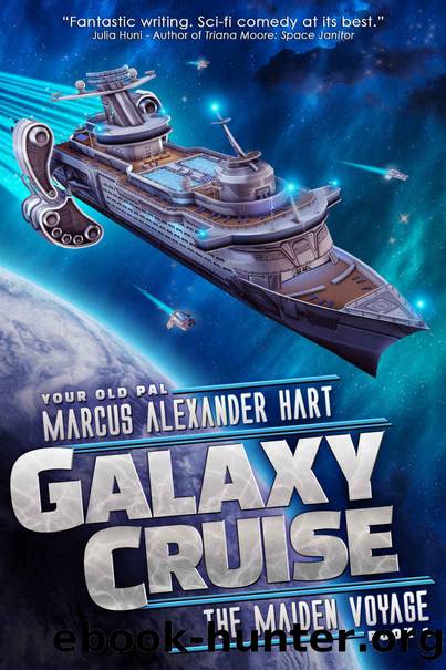 Galaxy Cruise: The Maiden Voyage by Hart Marcus Alexander