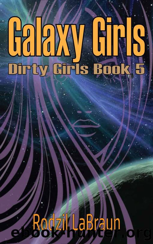Galaxy Girls by LaBraun Rodzil