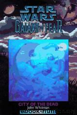 Galaxy of Fear 02: City of the Dead by John Whitman