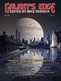 Galaxy's Edge Magazine: Issue 1, March 2013 by Resnick Mike et al