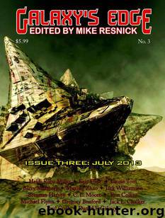 Galaxy's Edge Magazine: Issue 3, July 2013 by Mike Resnick