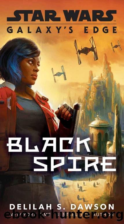 Galaxy's Edge: Black Spire (Star Wars) by Delilah S. Dawson