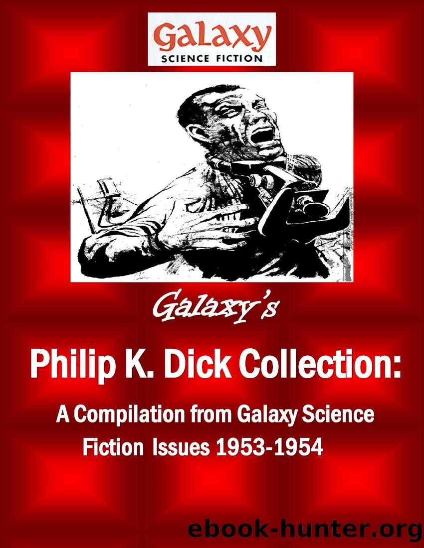 Galaxy's Philip K Dick Collection: 1953-1954 by Philip K. Dick