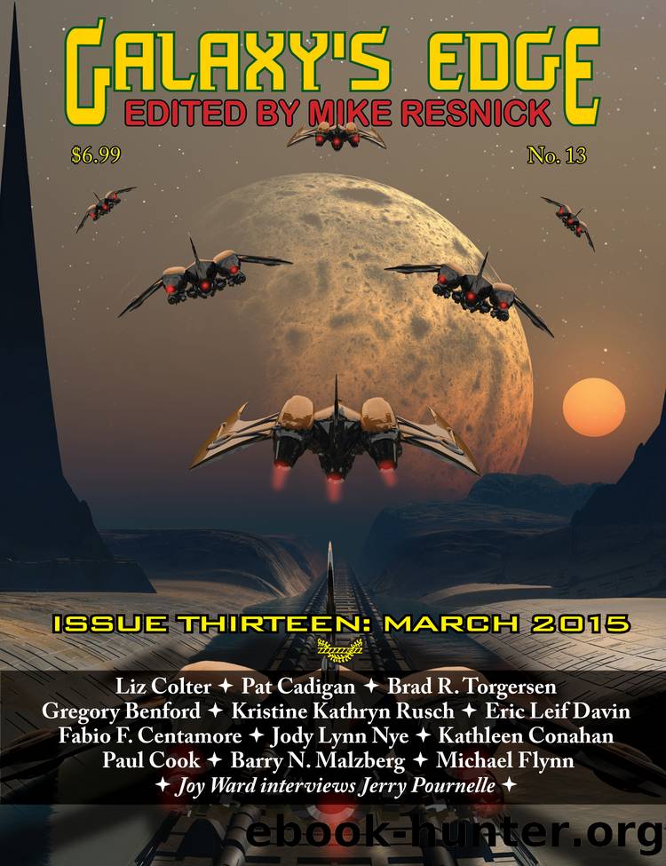 Galaxy’s Edge Magazine: Issue 13, March 2015 by Mike Resnick