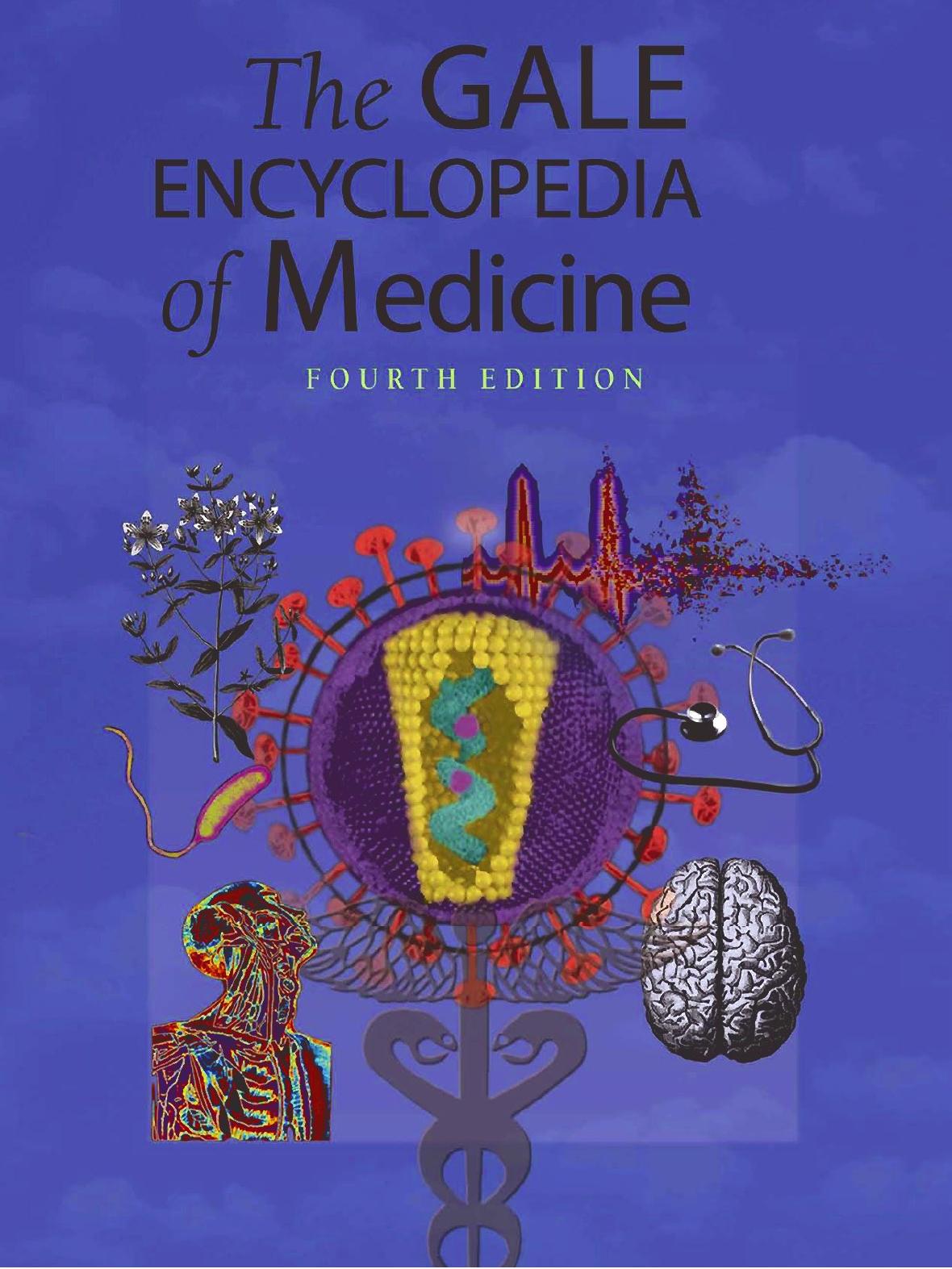 Gale Encyclopedia of Medicine, Fourth Edition by Laurie J. Fundukian (Project Editor)