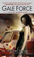 Gale Force - Weather Warden 7 by Rachel Caine
