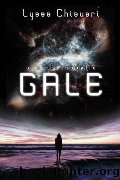 Gale: A Sci-fi Novella by Lyssa Chiavari