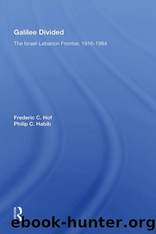 Galilee Divided: The Israel-Lebanon Frontier, 1916-1984 by Frederic C. Hof
