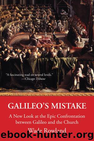 Galileo's Mistake by Wade Rowland