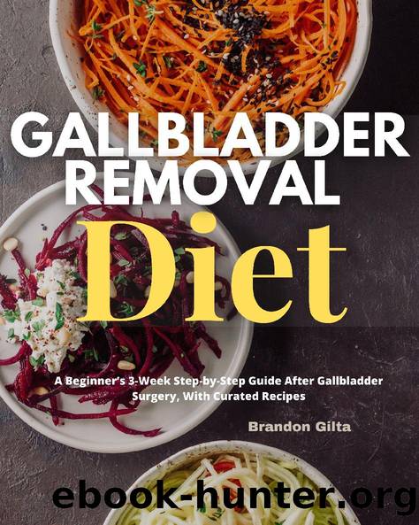 Gallbladder Removal Diet by Brandon Gilta