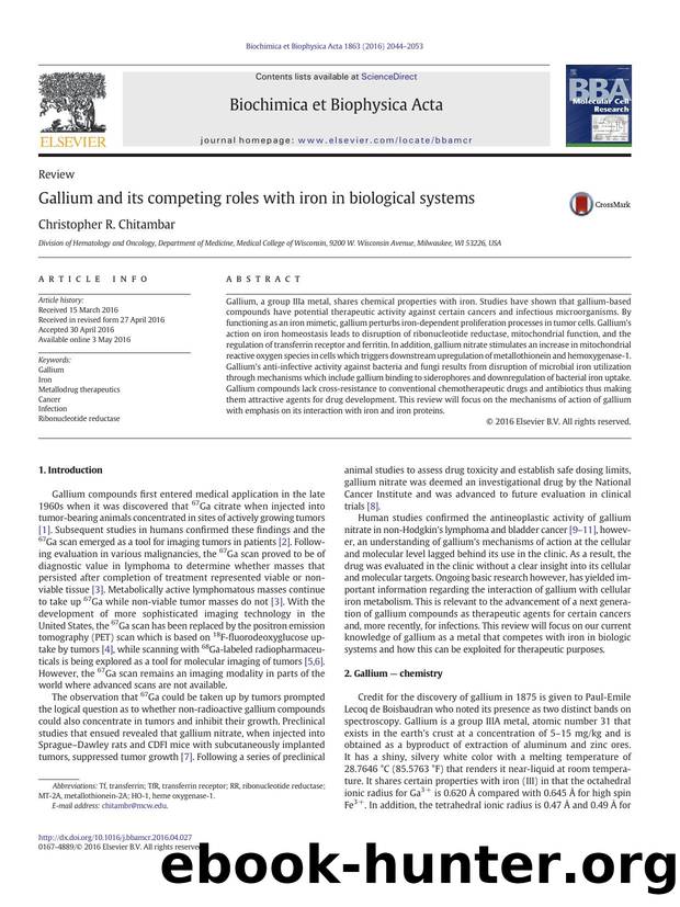 Gallium and its competing roles with iron in biological systems by Christopher R. Chitambar