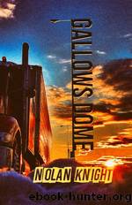 Gallows Dome by Nolan Knight