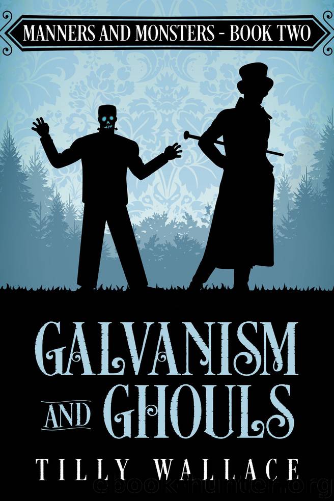 Galvanism and Ghouls by Tilly Wallace