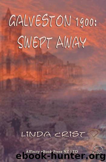 Galveston 1900: Swept Away by Linda Crist