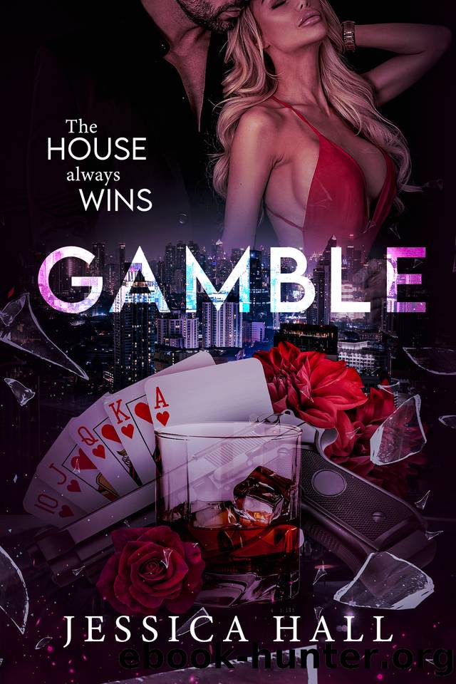 Gamble (A Dark Mafia Menage Romance): Empire Of Chance Series Book 1 by Jessica Hall