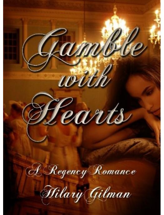 Gamble With Hearts by Hilary Gilman