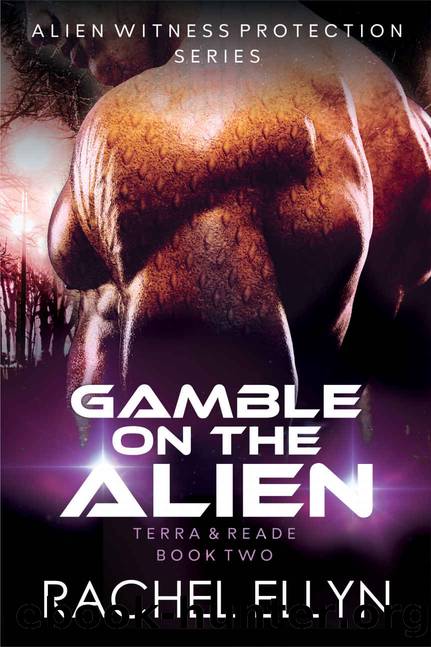 Gamble on the Alien: Terra & Reade Book Two (Alien Witness Protection 2) by Rachel Ellyn