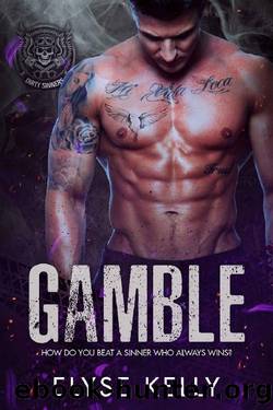 Gamble: Dirty Sinners by Elyse Kelly