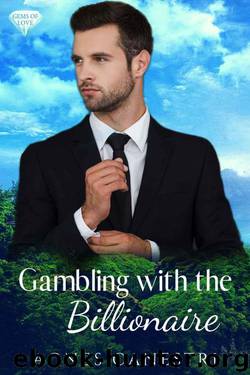 Gambling With The Billionaire (Gems 0f Love Book 2) by Agnes Canestri