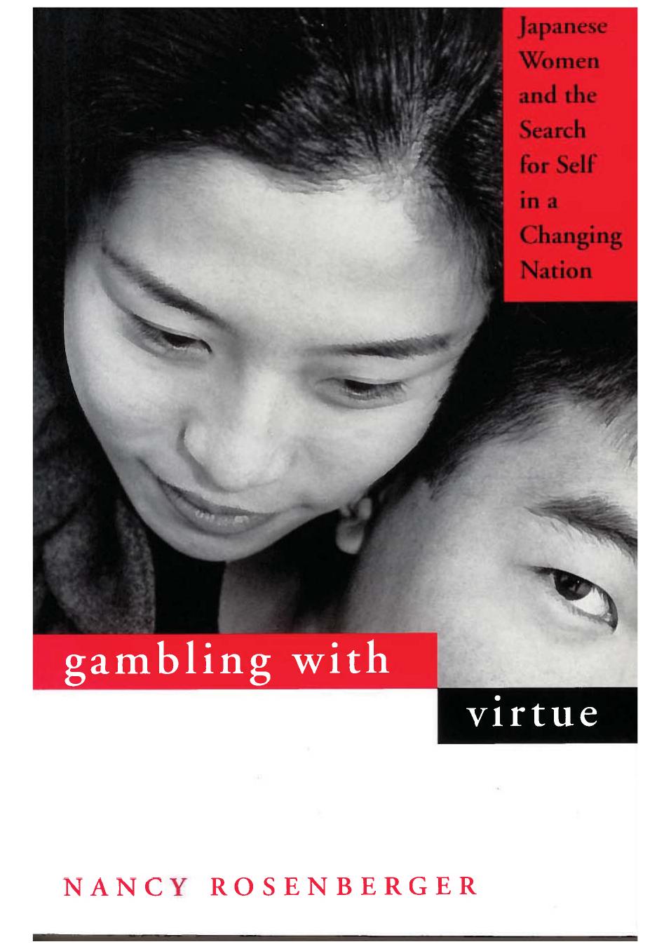 Gambling With Virtue: Japanese Women and the Search for Self in a Changing Nation by Nancy Ross Rosenberger