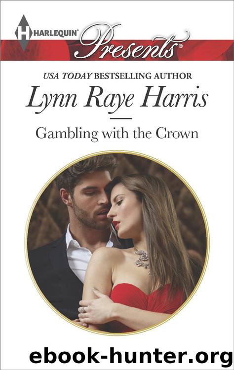Gambling With the Crown by Lynn Raye Harris