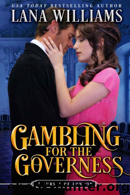 Gambling for the Governess: A Victorian Romance (The Seven Curses of London Book 9) by Lana Williams