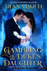Gambling on the Duke's Daughter by Diana Bold