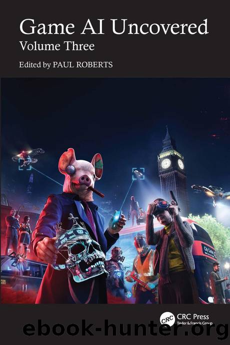 Game AI Uncovered Volume Three by Paul Roberts