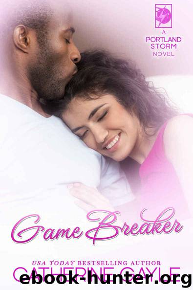 Game Breaker (Portland Storm Book 14) by Catherine Gayle