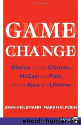 Game Change by John Heilemann & Mark Halperin