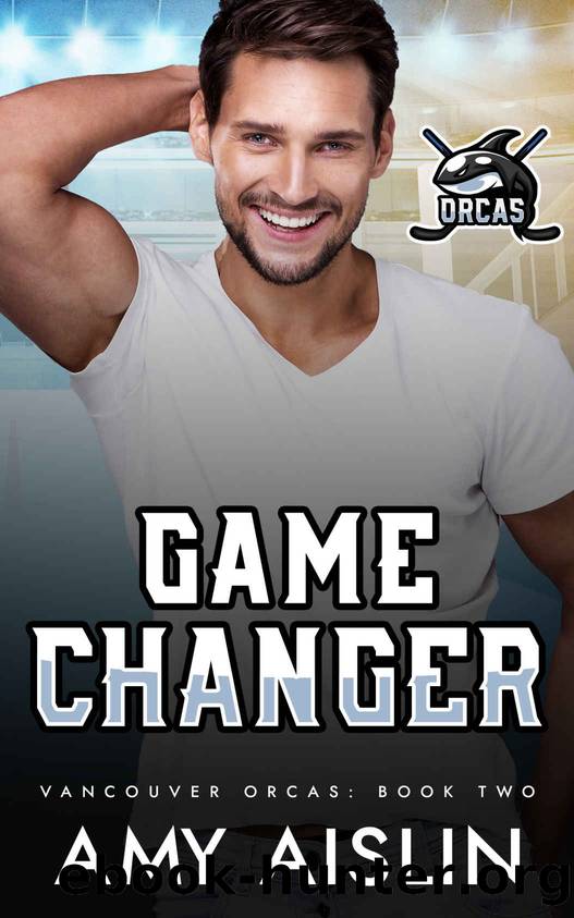 Game Changer (Vancouver Orcas Book 2) by Amy Aislin