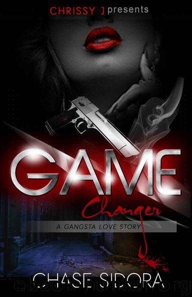 Game Changer: A Gangsta Love Story by Chase Sidora