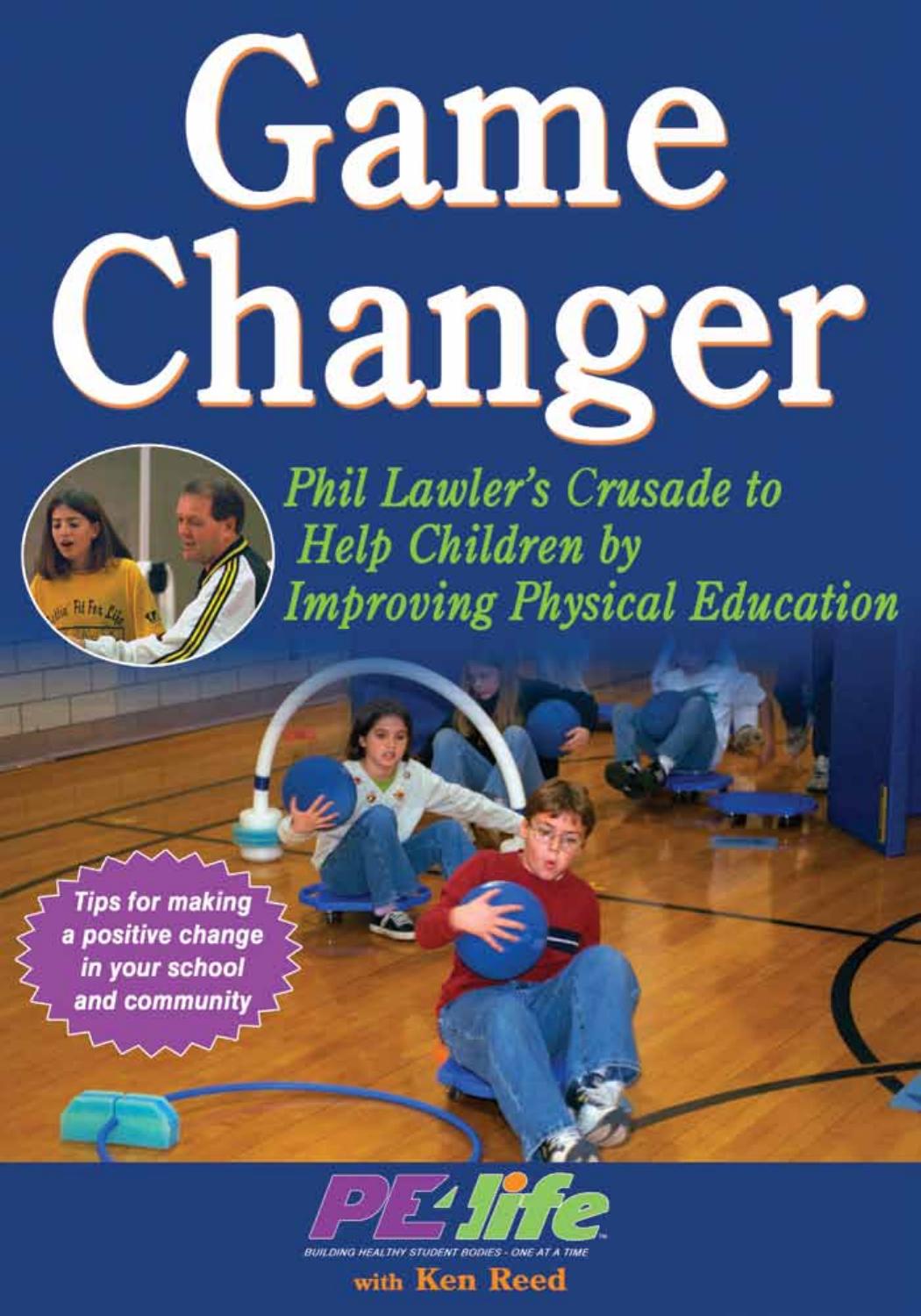 Game Changer: Phil Lawler's Crusade to Help Children by Improving Physical Education by Unknow