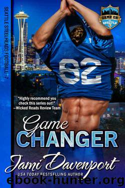 Game Changer: Seattle Steelheads Football (Game On in Seattle Book 7) by Jami Davenport