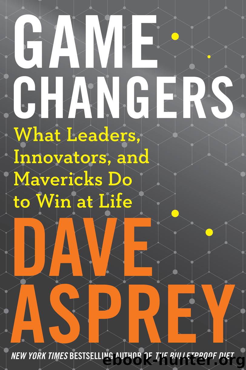Game Changers by Dave Asprey