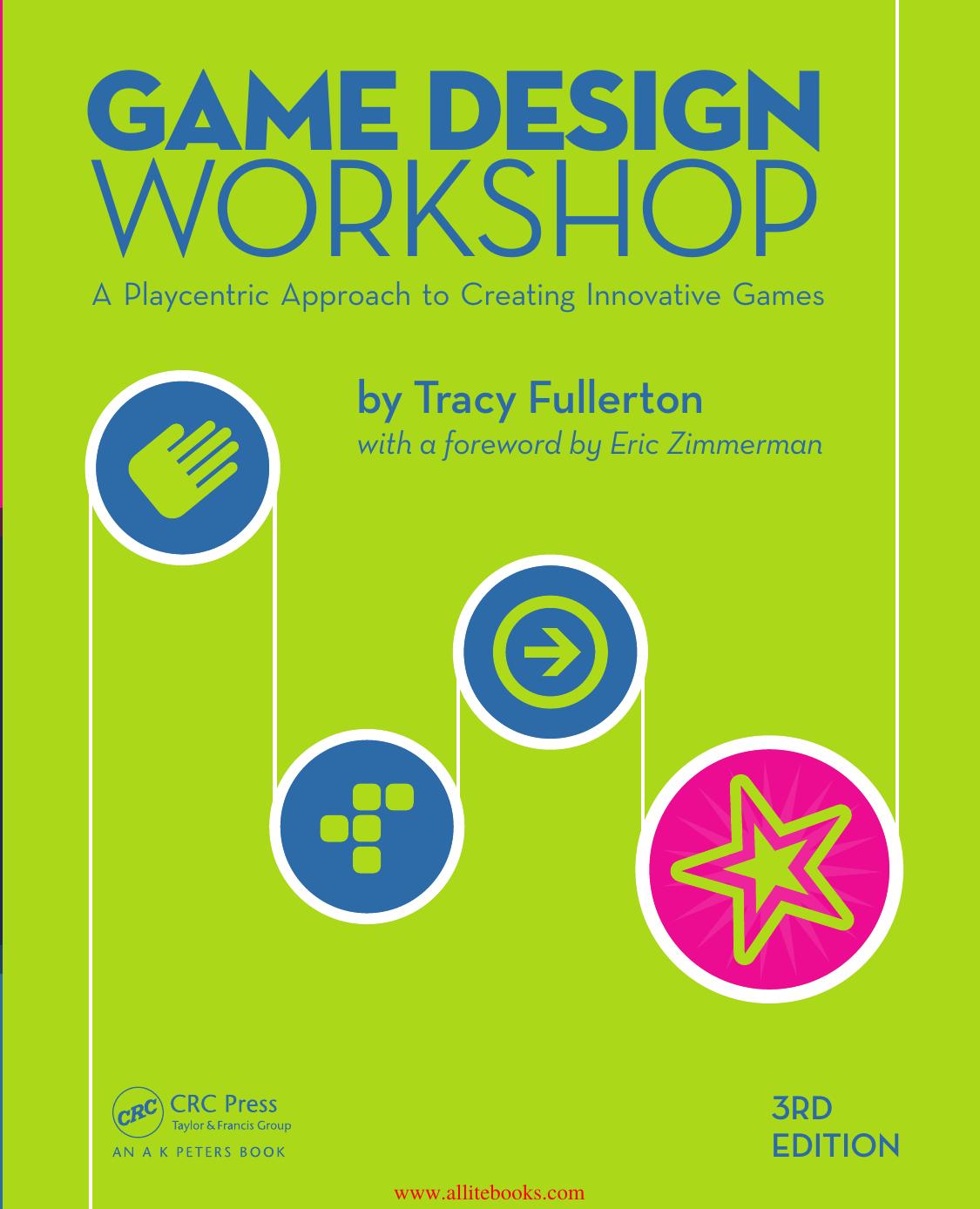Game Design Workshop, 3rd Edition by Unknown