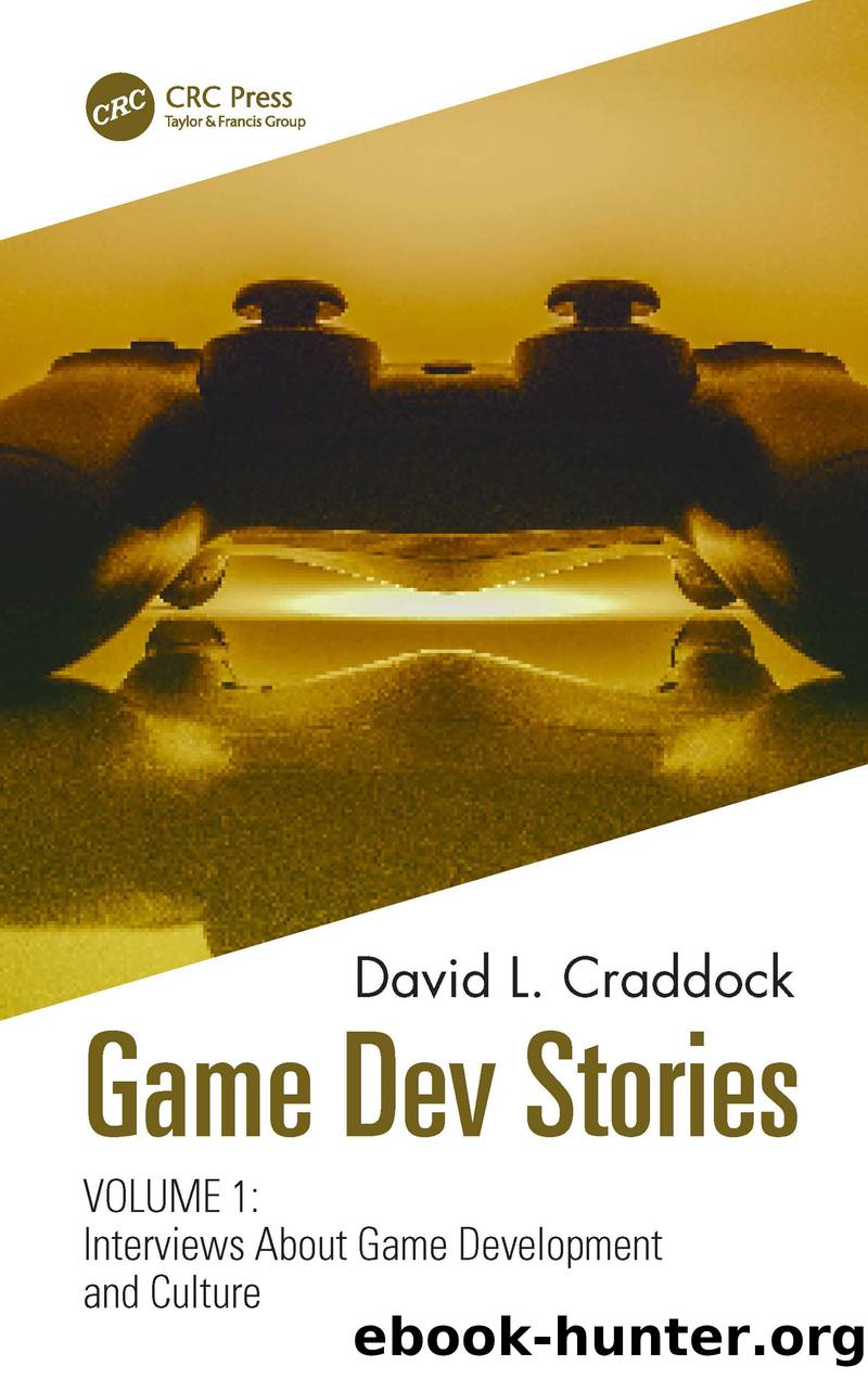 Game Dev Stories Volume 1 by Craddock David L.;