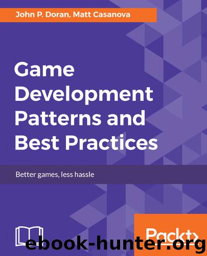 Game Development Patterns and Best Practices by John P. Doran