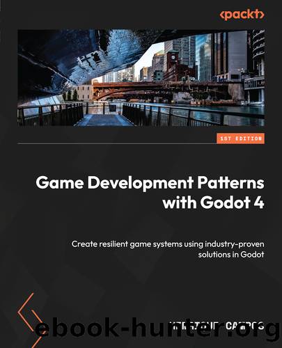 Game Development Patterns with Godot 4 by Henrique Campos