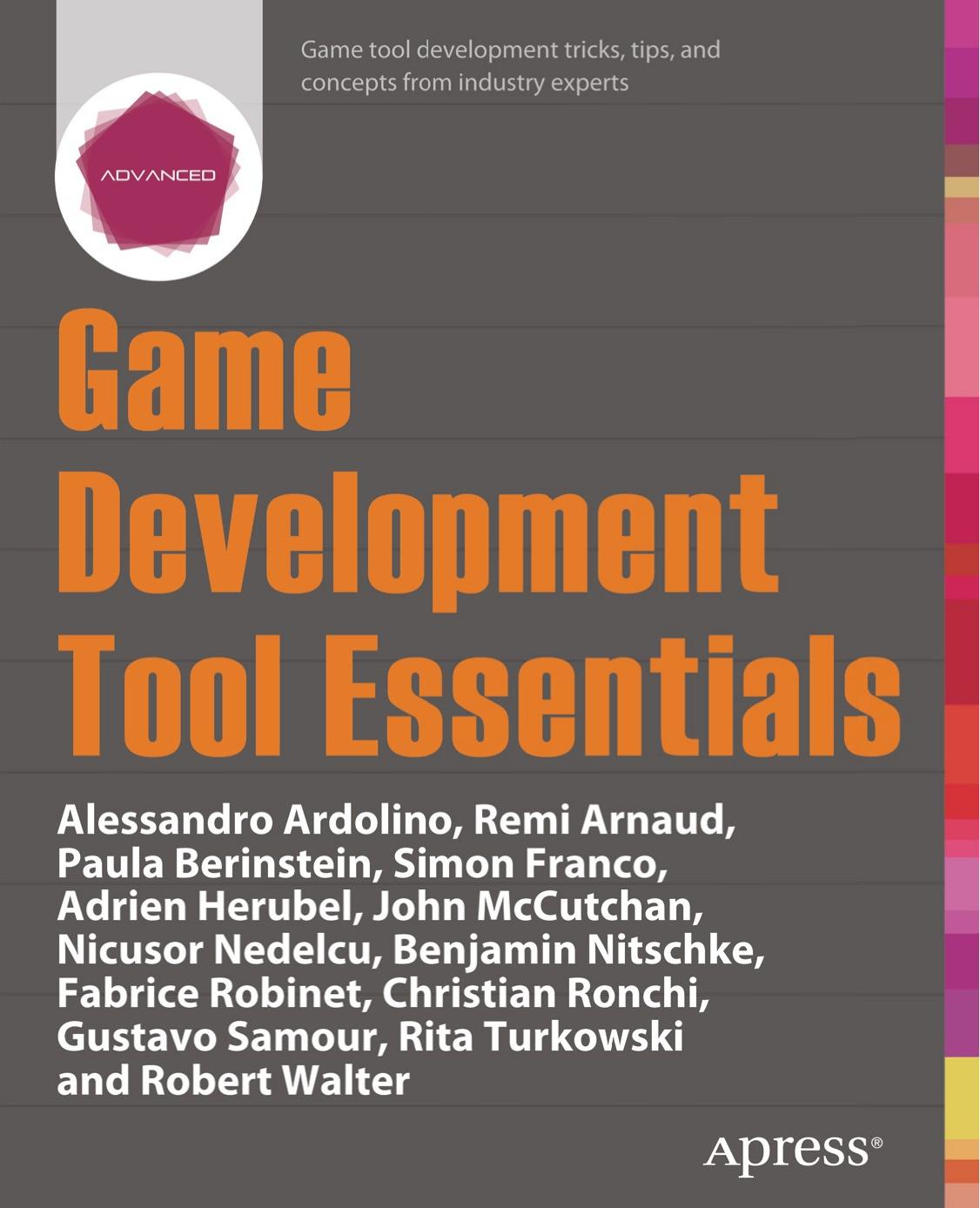 Game Development Tool Essentials by Paula Berinstein; Nicusor Nedelcu; Alessandro Ardolino