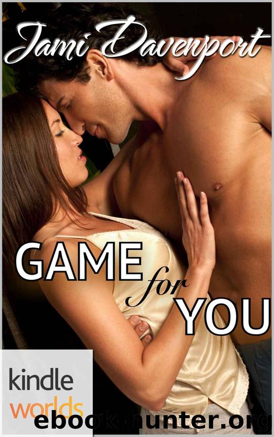 Game For Love: Game for You (Kindle Worlds Novella) by Jami Davenport