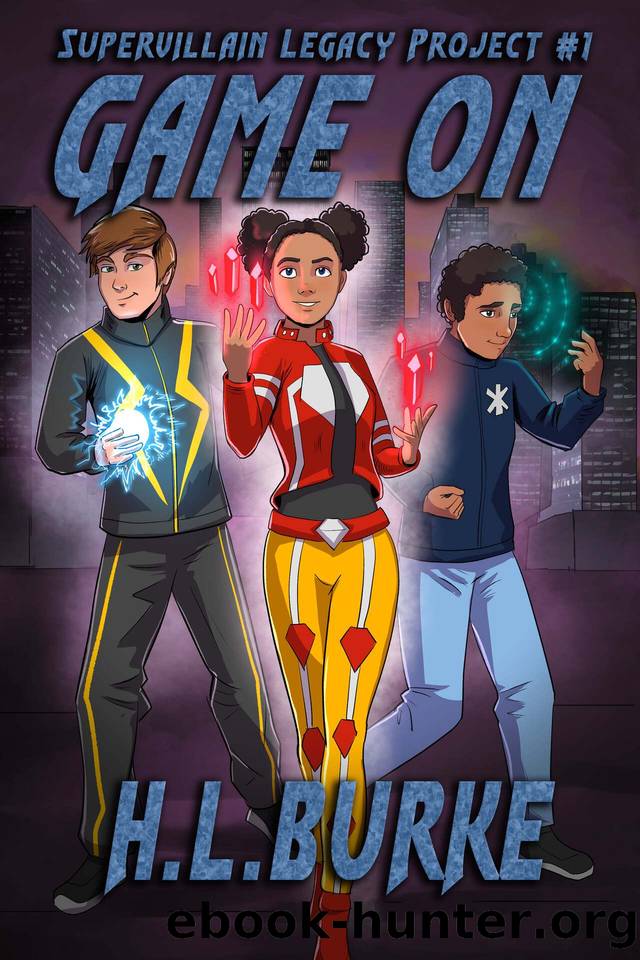 Game On (Supervillain Legacy Project Book 1) by H.L. Burke