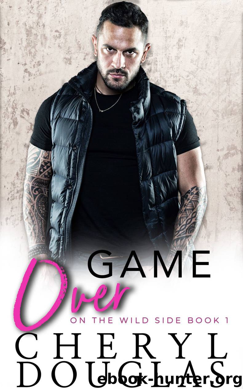 Game Over (On the Wild Side #1) by Cheryl Douglas