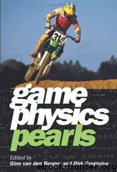 Game Physics Pearls by Gino van Den Bergen & Dirk Gregorius